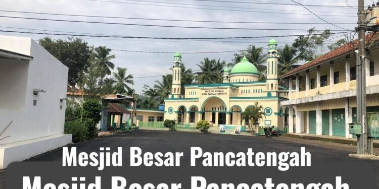 Mesjid Besar Pancatengah  Semakin Asri Indah Dipandang Serta Nyaman Dinikmati.